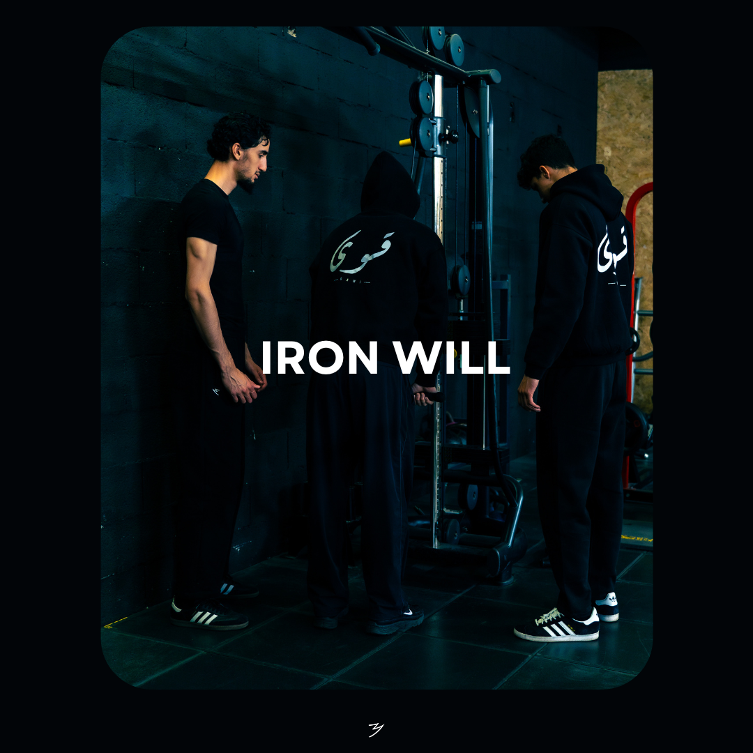 Iron will.